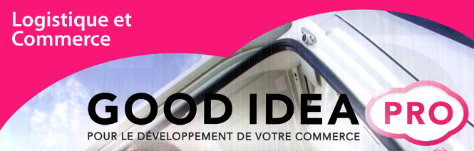 Etude de cas Good Idea Pro : Plus de ventes grâce à la logistique innovante.